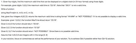 Given A 6, B 2, C 4, D 7, the function shouldreturn 0. . Count how many valid time can be displayed on a digital clock